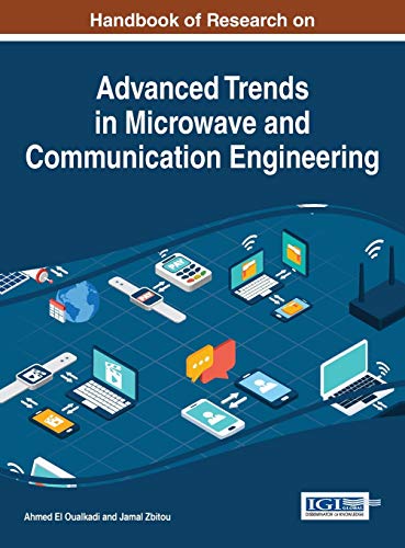 Handbook of Research on Advanced Trends in Microwave and Communication Engineering (Advances in Wireless Technologies and Telecommunication)