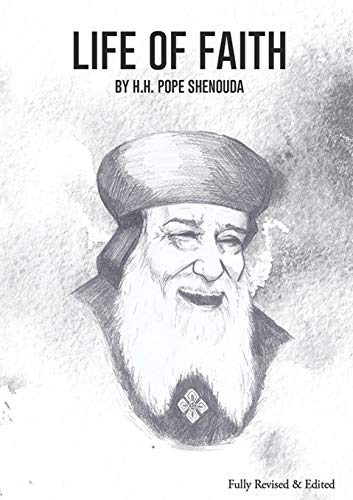 Shenouda Iii, H. H Pope Life Of Faith Edited
