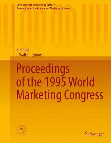 Proceedings of the 1995 World Marketing Congress (Developments in Marketing Science: Proceedings of the Academy of Marketing Science)