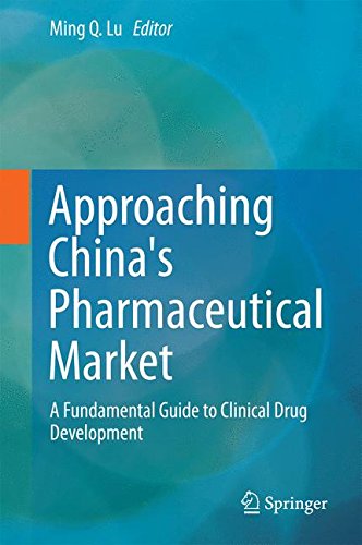 Approaching China's Pharmaceutical Market: A Fundamental Guide to Clinical Drug Development