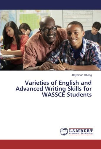 Varieties of English and Advanced Writing Skills for WASSCE Students