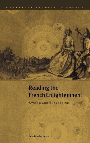 Reading the French Enlightenment: System and Subversion (Cambridge Studies in French, Band 60)