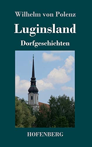 Luginsland: Dorfgeschichten