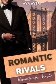 Romantic Rivals - Romantische Rache (Manhattan Boss Love, Band 3)