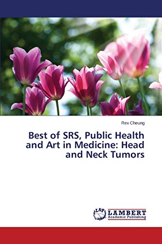 Best of SRS, Public Health and Art in Medicine: Head and Neck Tumors