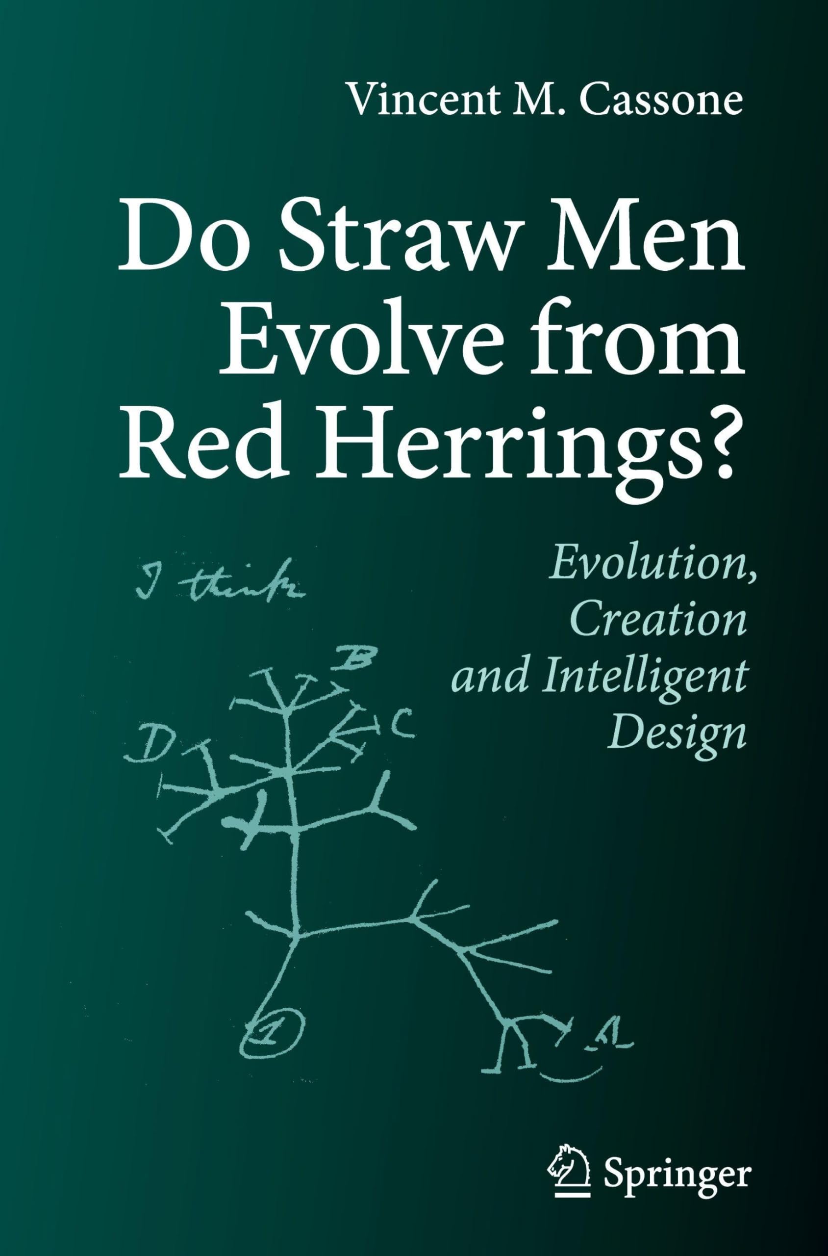 Do Straw Men Evolve from Red Herrings: Evolution, Creation and Intelligent Design