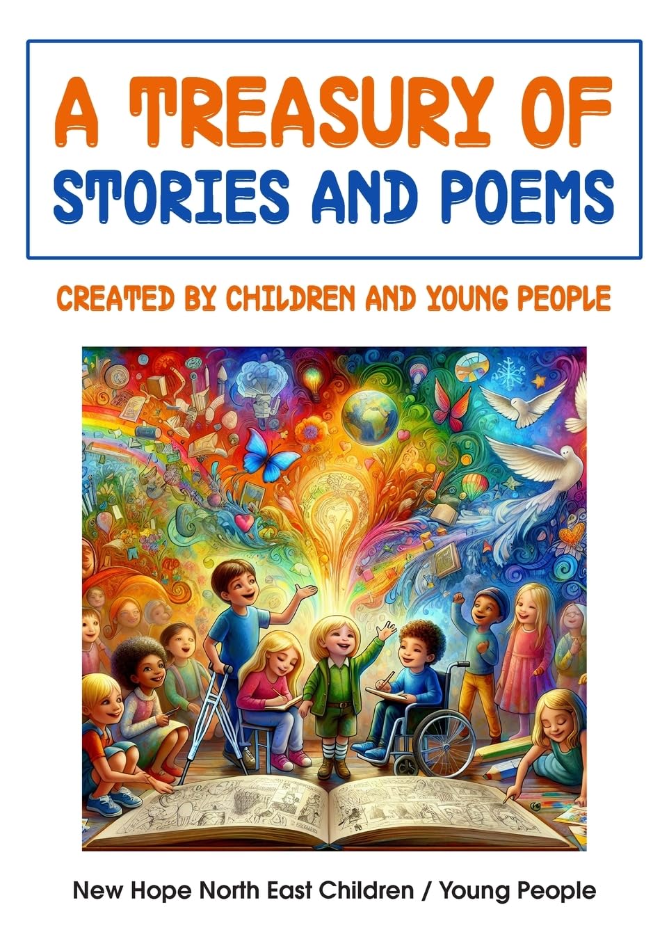 A Treasury of Stories and Poems: Created by Children and Young People