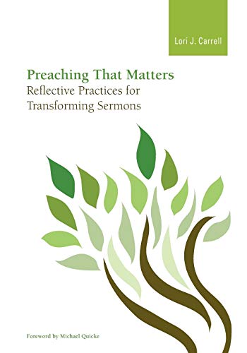 Preaching that Matters: Reflective Practices for Transforming Sermons