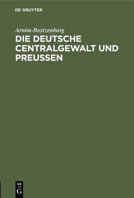 Die deutsche Centralgewalt und Preußen