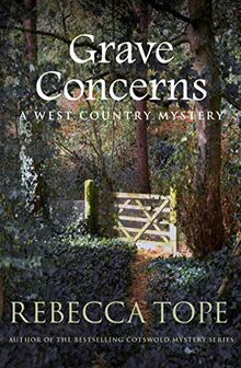 Grave Concerns: The gripping rural whodunnit (West Country Mystery, 4, Band 4)