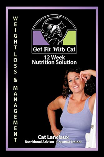 12 Week Nutrition Solution: Nutrition for Fitness Guide