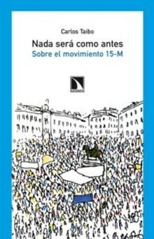 Nada será como antes : sobre el movimiento 15-M (Mayor, Band 368)