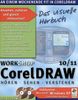 Workshop CorelDraw 10/11. Das visuelle Hörbuch. Mit Windows XP-Seminar (Lernmaterialien)