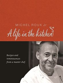 Michel Roux: A Life in the Kitchen