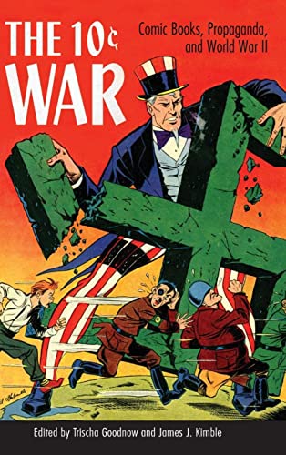 10 Cent War: Comic Books, Propaganda, and World War II