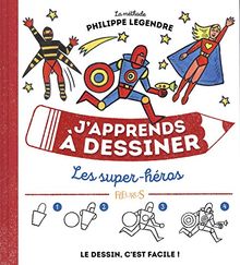 J'apprends à dessiner les super-héros