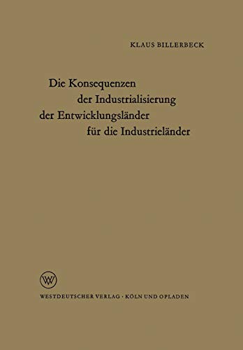 Die Konsequenzen der Industrialisierung der Entwicklungsländer für die Industrieländer
