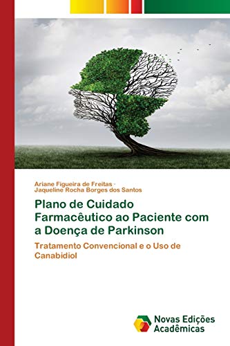 Plano de Cuidado Farmacêutico ao Paciente com a Doença de Parkinson: Tratamento Convencional e o Uso de Canabidiol