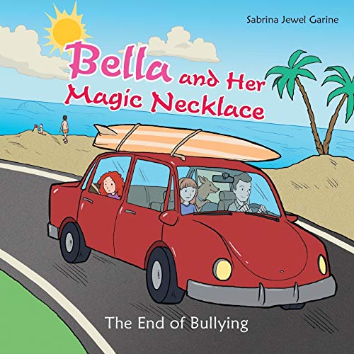Bella and Her Magic Necklace: The End of Bullying