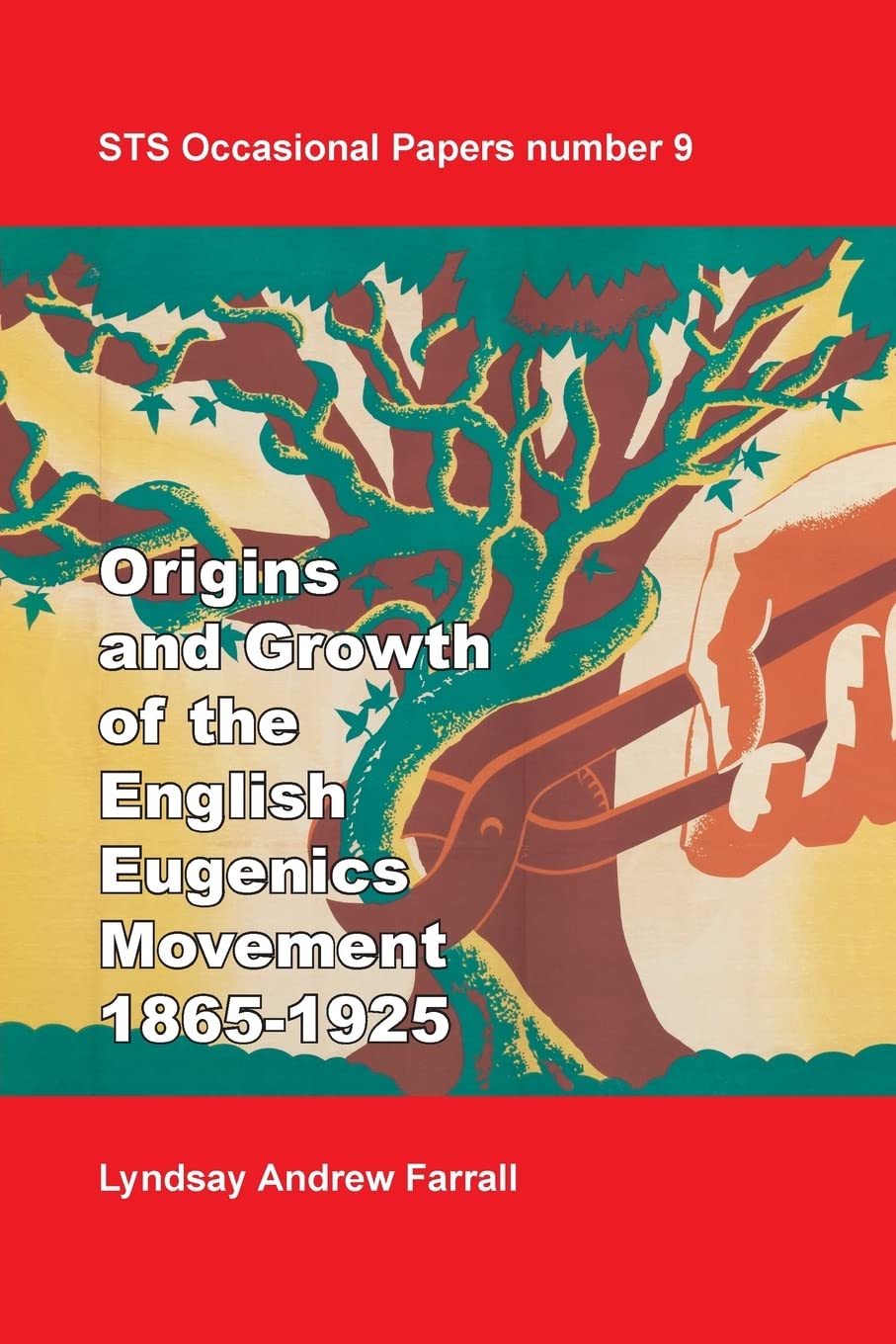 The Origins and Growth of the English Eugenics Movement, 1865-1925 (Sts Occasional Papers, Band 9)