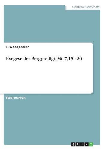 Exegese der Bergpredigt, Mt. 7,15 - 20