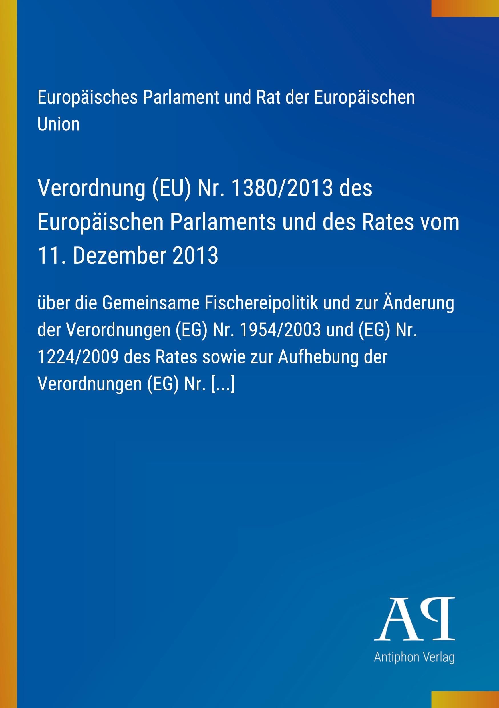 Verordnung (EU) Nr. 1380/2013 des Europäischen Parlaments und des Rates vom 11. Dezember 2013