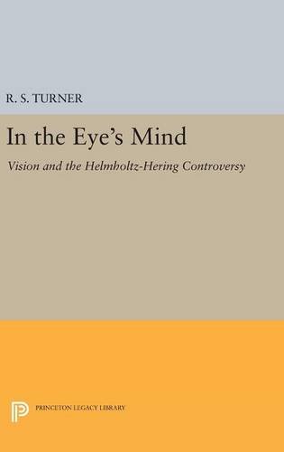 In the Eye's Mind: Vision and the Helmholtz-Hering Controversy (Princeton Legacy Library)