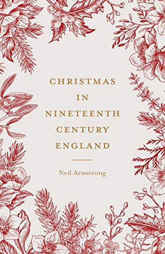 Christmas in nineteenth-century England: . (Studies in Popular Culture)