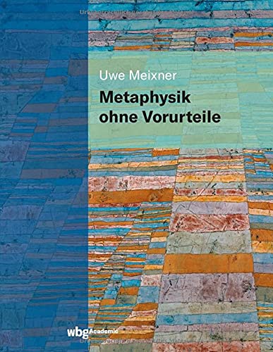 Metaphysik ohne Vorurteile - Uwe Meixner Gebunden