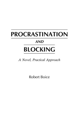 Procrastination and Blocking: A Novel, Practical Approach (237)
