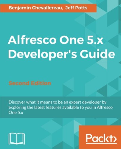 Alfresco One 5.x Developer's Guide - Second Edition (English Edition)