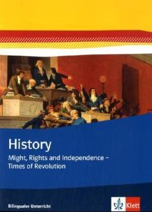 History: Might, Rights and Independence - Times of Revolution