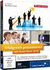 Erfolgreich präsentieren mit PowerPoint 2010 - Das umfassende Training