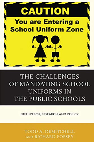 The Challenges of Mandating School Uniforms in the Public Schools: Free Speech, Research, and Policy