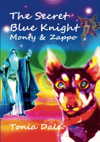 The Secret Blue Knight: Monty and Zappo