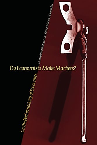 Do Economists Make Markets?: On the Performativity of Economics