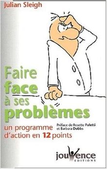 Faire face à ses problèmes : un programme d'action en 12 points