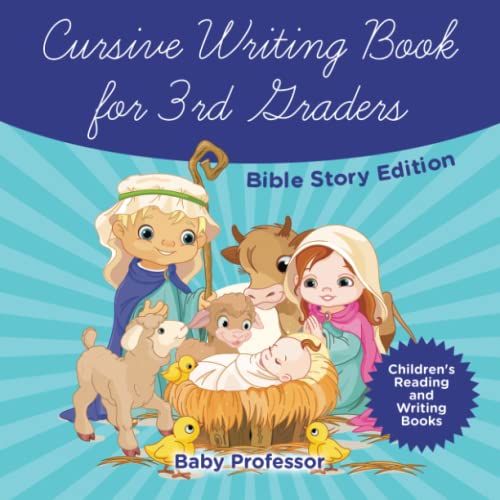 Cursive Writing Book for 3rd Graders - Bible Story Edition Children's Reading and Writing Books