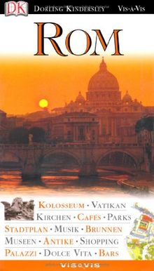 Vis a Vis, Rom: Kolosseum, Vatikan, Kirchen, Cafés, Parks, Stadtplan, Musik, Brunnen, Museen, Shopping, Palazzi, Dolce Vita, Bars