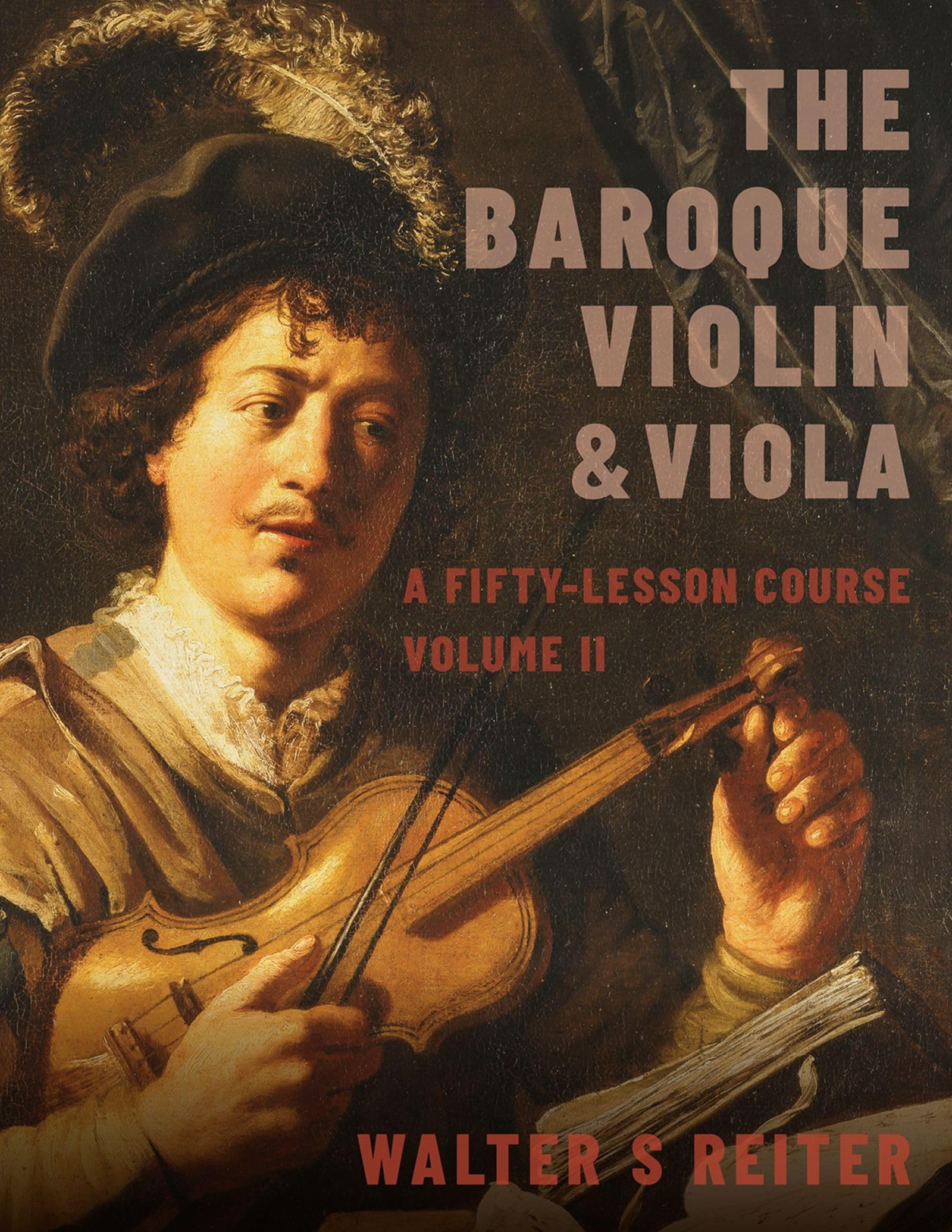 Reiter, Walter S. Baroque Violin & Viola, Vol. Ii, A Fifty-Lesson Course