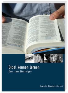 Bibel kennen lernen: Kurs zum Einsteigen. Teilnehmerheft