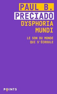 Dysphoria mundi : le son du monde qui s'écroule