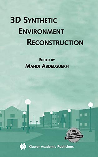 3D Synthetic Environment Reconstruction (The Springer International Series in Engineering and Computer Science, 611, Band 611)