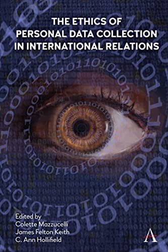 Ethics of Personal Data Collection in International Relations Inclusionism in the Time of Covid-19: Inclusionism in the Time of COVID-19 (Anthem Ethics of Personal Data Collection)