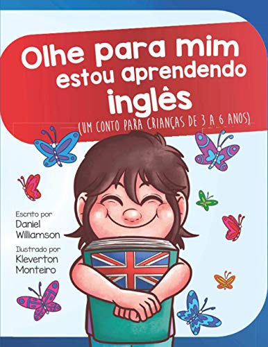 Olhe para mim estou aprendendo inglês: Um conto para crianças de 3 a 6 anos (Look at Me, Band 14)