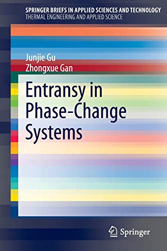 Entransy in Phase-Change Systems (SpringerBriefs in Applied Sciences and Technology)