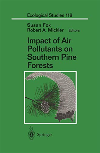 Impact of Air Pollutants on Southern Pine Forests (Ecological Studies, 118, Band 118)