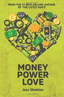 Money Power Love: A Novel