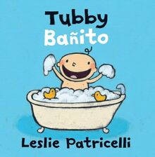 Tubby/Bañito (Leslie Patricelli board books)