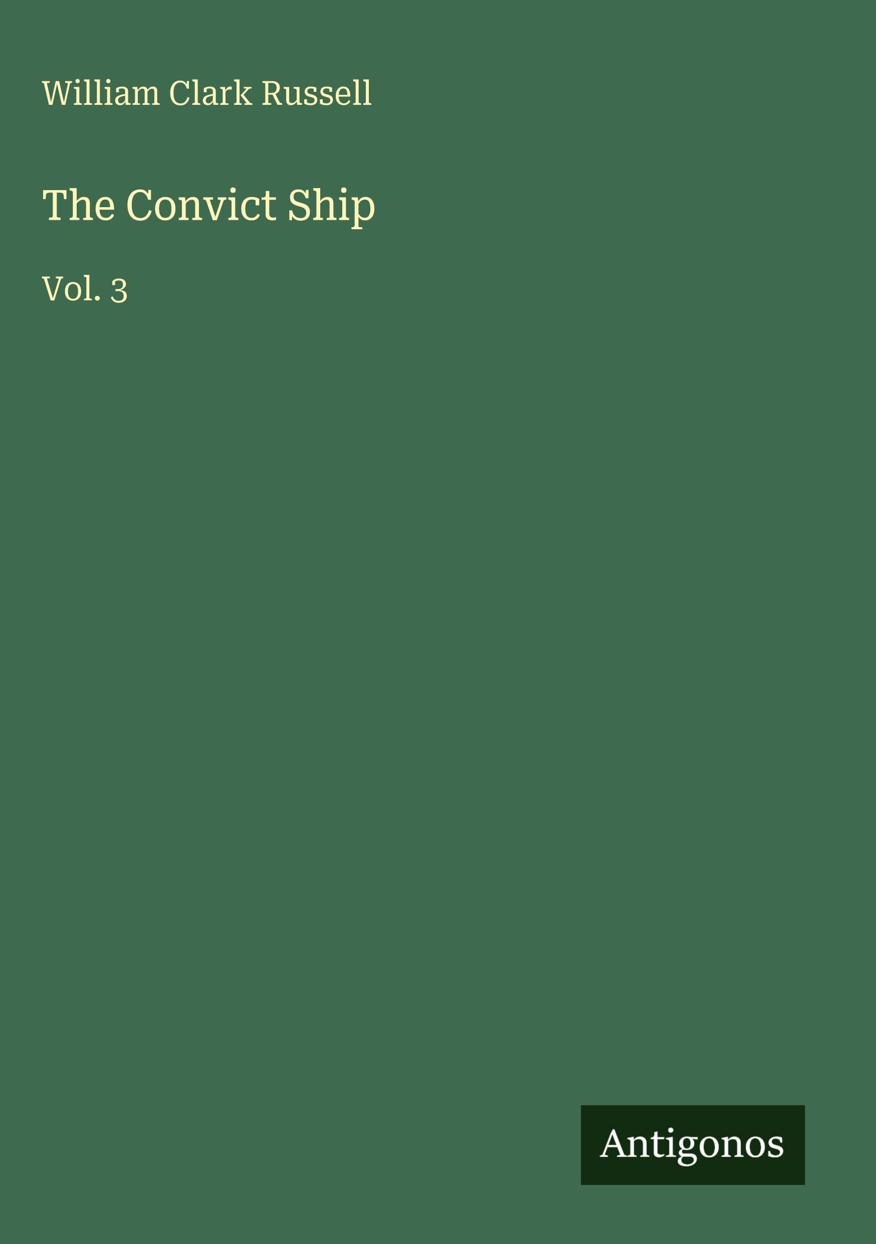 The Convict Ship: Vol. 3